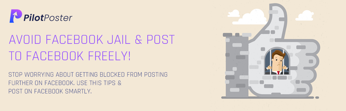 How to Avoid Facebook Jail - 13 Tips for Safe Group Posting