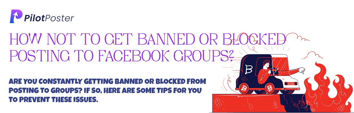 How NOT to Get Banned or Blocked Posting to Facebook Groups?